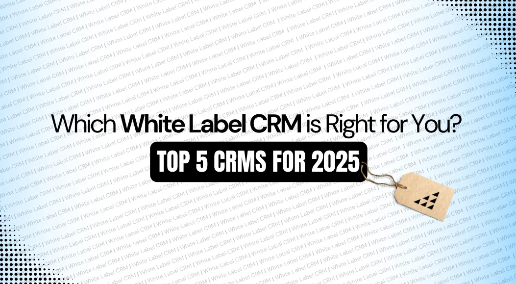 Comparing the top white label CRM platforms